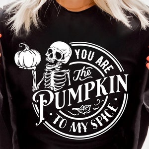 You are the pumpkin to my spice SVG, Pumpkin spice svg, Autumn skull svg, Peace sign skeleton svg, Funny karma svg, Funny skeleton