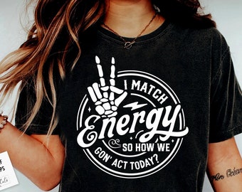 I match energy SVG, Sarcasm SVG, Sassy SVG , Do not disturb my energy svg, Funny skull svg, Match Energy svg