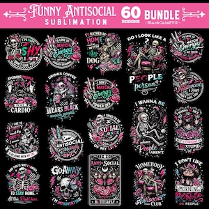 May include: A set of 20 black sublimation designs with pink and white graphics and text. The designs feature skeletons, flowers, and phrases like "I'm not antisocial, I just don't like you" and "Go Away, I'm Introverting."