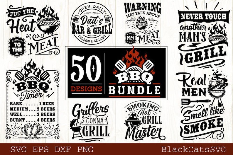 May include: A collection of 50 black and white BBQ grill designs. The designs feature various sayings and images related to grilling, such as "Put the Heat to the Meat", "Dad's Bar & Grill", "Warning May Talk About My Meat", "Never Touch Another Man's Grill", "Real Men Smell Like Smoke", and "Grillers Gonna Grill".