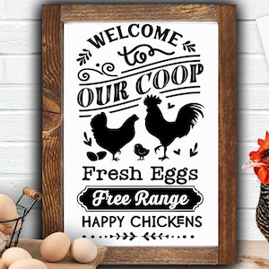 Welcome to our coop svg, Coop sign svg, Chicken family svg, Our coop svg,  Local egg dealer svg, Chicken svg,  Farmhouse chicken svg