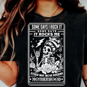 Some days I rock it some days it rocks me svg, Motherhood tarot svg, Motherhood svg, Rocking motherhood svg, Funny motherhood skull svg