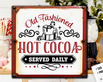 Hot cocoa poster, Hot cocoa svg,  Old fashioned hot cocoa svg, Vintage hot cocoa svg, Vintage Christmas svg, served here svg