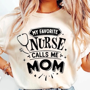 Mon infirmière préférée m'appelle maman svg, svg mode vie infirmière, infirmière Svg, infirmière drôle svg