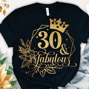30 & Fabulous SVG | 30th Birthday SVG | 30th SVG | Birthday Svg | 30 th Birthday Shirt Svg