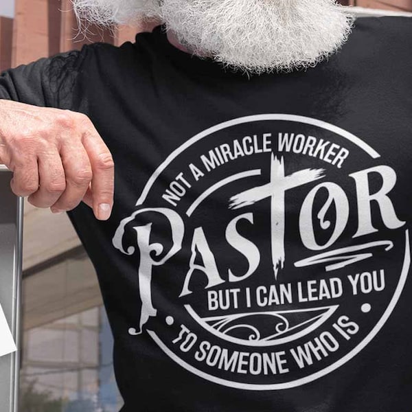 Pastor SVG,  Not a miracle worker svg, I can lead you to someone who is svg