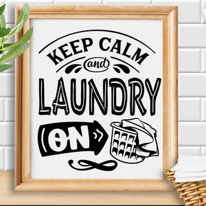 Keep calm and laundry on svg, laundry room svg, laundry svg,  laundry poster svg, bathroom svg, vintage poster svg,