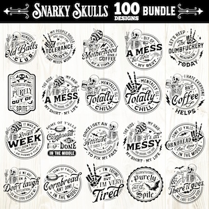May include: A set of 20 black and white digital designs featuring skull illustrations with humorous sayings. The designs include phrases like "It's all a mess", "Mentally ill but totally chill", and "Surviving purely out of spite".