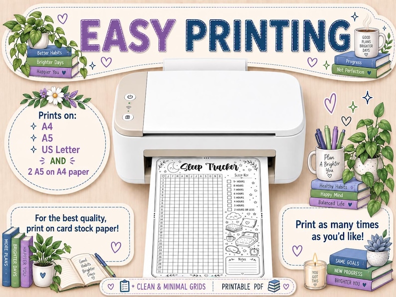 May include: A white and beige printer outputting a Sleep Tracker page with a grid and icons. The image features text including Easy Printing, Prints on A4, A5, US Letter, and various book titles like Better Habits, Brighter Days, and Happier You.
