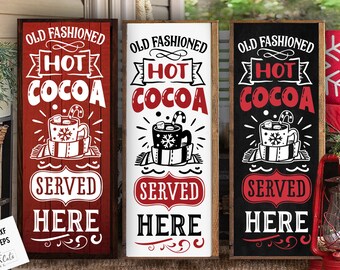 May include: Three wooden signs with red, white, and black paint. Each sign says "Old Fashioned Hot Cocoa Served Here" with a stylized illustration of a mug of hot cocoa.