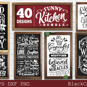 May include: A collection of framed kitchen-themed signs with humorous quotes in white lettering on black and red backgrounds. The signs include phrases like "Mind Your Own Biscuits" and "Funny Kitchen Bundle". The image also includes SVG, EPS, DXF, and PNG file formats.