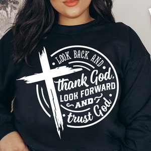 Look back and thank God SVG, Look forward and trust God svg, prayer svg, Pray svg, Christian cross svg, Bible verse svg