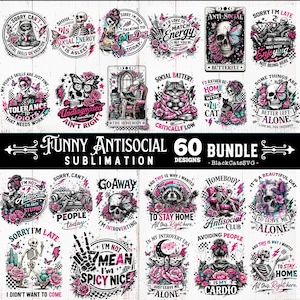 May include: A bundle of 60 antisocial designs, with skulls, skeletons, and floral motifs in pink, black, and white. The designs include phrases such as "Sorry, I'm late" and "Go Away", ideal for sublimation projects.
