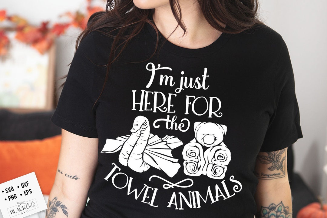 I'm Just Here for the Towel Animals SVG, Towel Animal Svg, Cruise Svg