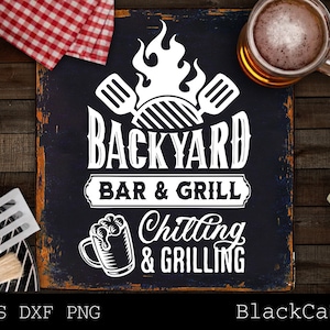 Backyard Bar und Grill svg, Chillen und Grillen svg, BBQ svg, Dad's Bar und Grill svg, Vatertagsgeschenk svg, BBQ Cut File