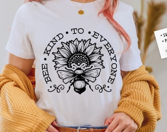 Bee kind to everyone svg, Sunflower svg, sunflower quotes svg, sunshine svg, Funny sunflower quotes svg, kindness svg