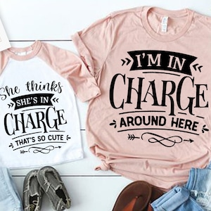 I&#39;m in charge svg, She thinks she&#39;s in charge svg,  mama and me svg, mama and baby svg, matching mama svg,  matching outfit svg,