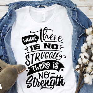 Where there is no struggle, there is no strength SVG, Strong woman svg, Inspirational woman svg, Mother svg,  Mama wife boss svg,