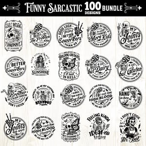 May include: A collection of 20 black and white sarcastic designs with skeleton illustrations. Each design is circular, featuring phrases like "I tolerate a lot but dairy" and "My joints go out more than I do."