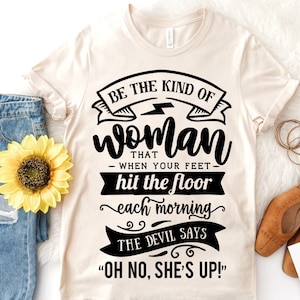 Be the kind of woman svg, Strong woman svg, Inspirational woman svg, Mother svg, Boss lady svg, Mama wife boss svg,