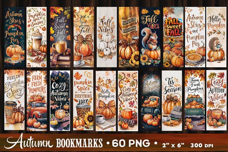 May include: A collection of autumn-themed bookmarks with watercolor illustrations. Each bookmark features pumpkins, fall foliage, and text like "Autumn Skies" and "Fall Vibes." The bookmarks are 2" x 6" in size.