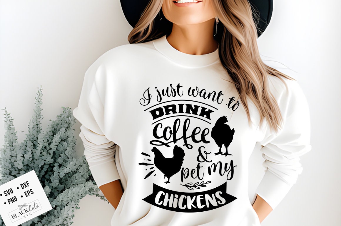I Just Want To Drink Coffee & Pet My Chicken T-Shirt I Just Want To Drink Coffee & Pet My Chicken T-Shirt