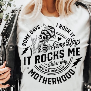 Some days I rock it some days it rocks me svg, Motherhood svg, Rocking motherhood svg, Funny motherhood skull svg, Mom Life Svg, Mom svg