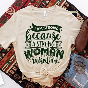 Ich bin stark, weil eine starke Frau mich SVG, Starke Frau SVG, Inspirational Woman svg, Mutter svg, Boss Lady svg, Mama Frau Boss svg,