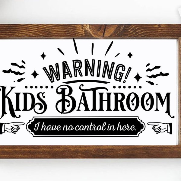 Warning kids bathroom svg, Bathroom SVG, Bath SVG, Rules SVG, Farmhouse Svg, Rustic Sign Svg, Country Svg, Vinyl Designs