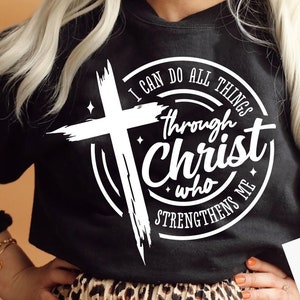 Ich kann alles durch Christus tun, der mich stärkt, svg, Gebet svg, Glaube svg, beten svg, christliches Kreuz svg, Bibel Vers svg