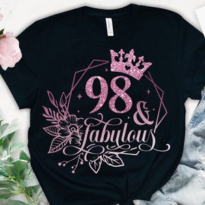 98 und fabelhafte SVG, 98. Geburtstag, 98 fabelhafte geschnitten Datei, 98 Geburtstag svg, 98. Geburtstag Geschenk svg, 98 Rose Folie Geburtstag