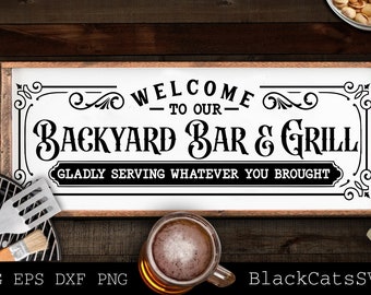 Welcome to our Backyard bar and grill svg, Grilling svg, BBQ Svg, Dad's Bar and Grill svg, Father's day gift svg, Chilling and grilling