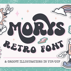 May include: A retro-style design featuring the word "Morys" in a groovy font, with the words "Retro Font" below. The image includes cartoon illustrations of a sun, rainbow, flower, coffee cup, and peace sign. The text reads "& Groovy Illustrations in TTF/OTF."