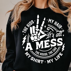 Womens All Messy Hair Kids House Life Mom Mother T-Shirt Womens All Messy Hair Kids House Life Mom Mother T-Shirt