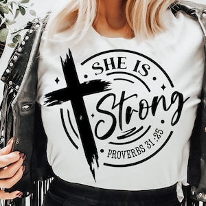 She is strong svg, Christian woman svg, Faith svg, Cross svg , Proverbs 31:25, Christian cross svg, Bible verse svg
