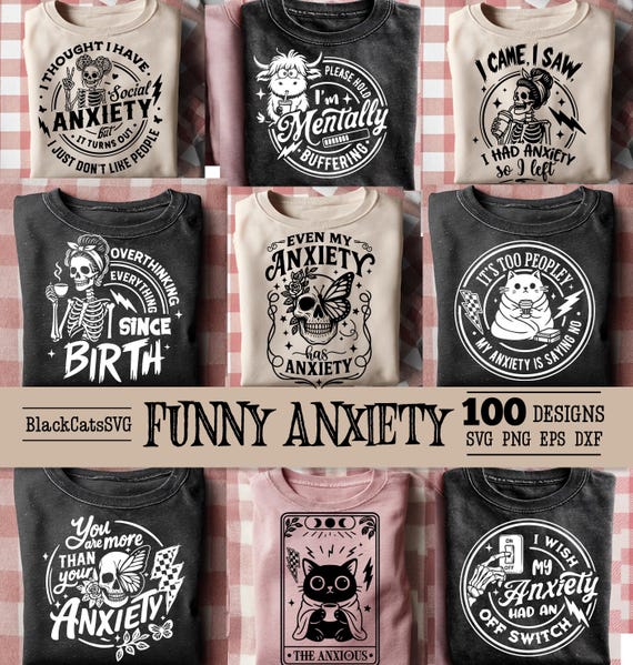 Funny Anxiety bundle 100 designs SVG, Anxiety svg, Sarcastic bundle svg, Funny skeleton bundle svg, Overthinking svg