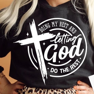 Doing my best and letting God do the rest svg, prayer svg, Faith svg,  Pray svg, Christian cross svg, Bible verse svg