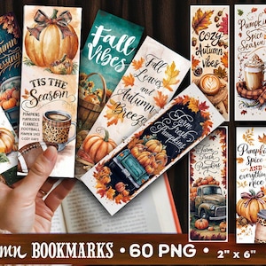 May include: A collection of autumn-themed bookmarks. Designs include pumpkins, fall leaves, coffee, and text like "Pumpkin Spice Season" and "Fall Vibes." Each bookmark is approximately 2 inches by 6 inches.