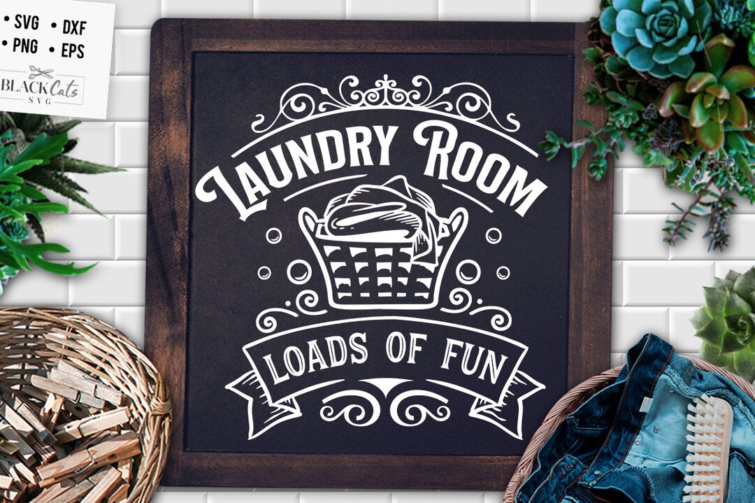 Laundry Room Loads of Fun Svg Laundry Room Svg Laundry Svg Etsy