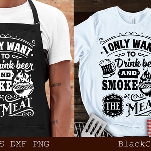 Ich möchte nur Bier trinken und das Fleisch rauchen svg, Barbecue svg, Grilling svg, Dad's Bar and Grill svg, BBQ Cut File, Lustige Apron svg