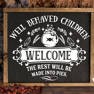 Well behaved children welcome SVG, Witch kitchen svg, Magic Kitchen svg, Kitchen vintage poster svg, Witches Kitchen svg, Wicthcraft svg