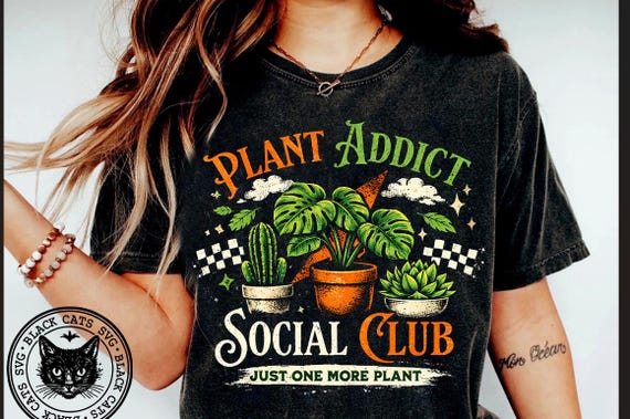 Plant addict social club PNG | Plant Lover Sublimation Design | Gardening  Quote Shirt PNG