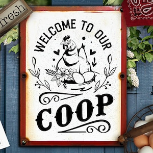 Welcome to our chicken coop svg, Hen and eggs svg, Coop sign svg, Our coop svg,  Local egg dealer svg, Chicken svg,  Farmhouse chicken svg