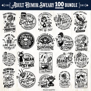 May include: A bundle of 100 adult humour designs in black and white. The designs feature illustrations and phrases, including skeletons, skulls, and humorous quotes. Ideal for t-shirts, mugs, and other merchandise.