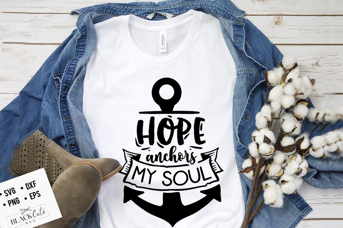 Hope Anchors My Soul Svg, Bible Svg, Storm Svg, Strong Svg, Bible Verse