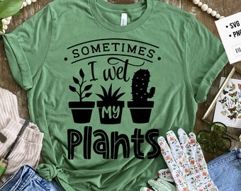 Sometimes I wet my plants SVG, Garden svg, Gardening svg, plants svg, Funny gardening svg, Garden sign svg,