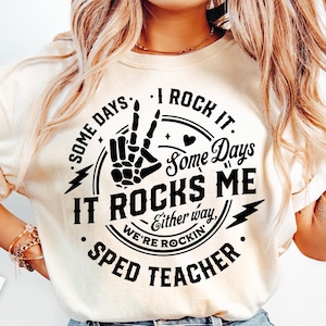 Some days I rock it some days it rocks me svg, Sped Teacher svg, Rocking the Sped Teacher Life svg, Funny Sped Teacher svg