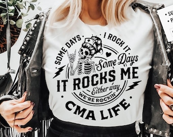 CMA life, Some days I rock it some days it rocks me svg, CMA life mode svg, CMA svg