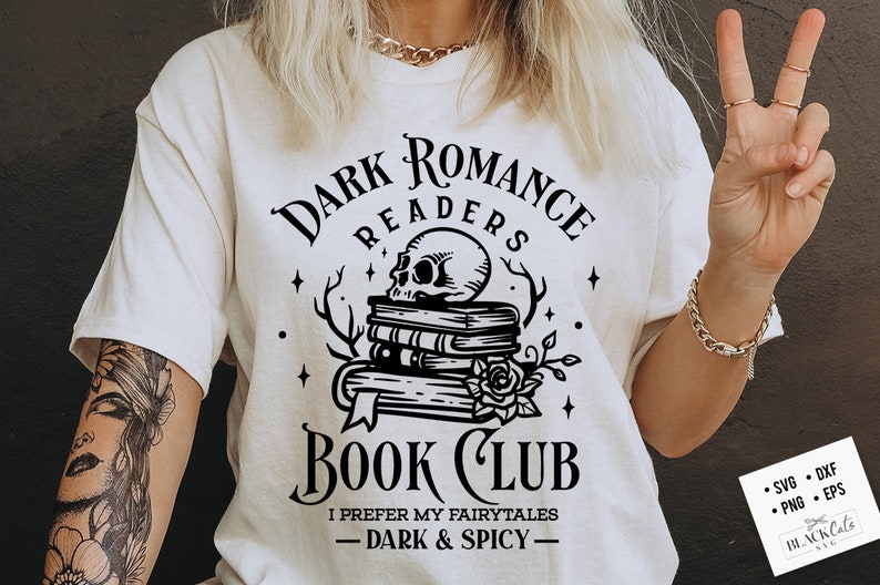 May include: Black and white graphic design of a skull on top of a stack of books with a rose and vines. The text reads "Dark Romance Readers Book Club I Prefer My Fairytales - Dark & Spicy - "