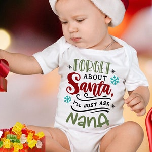 Forget about Santa I&#39;ll just ask nana svg, Ask nana svg, Christmas nana svg,  Funny Christmas svg, Christmas funny svg